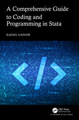 A Comprehensive Guide to Coding and Programming in Stata: 1st Edition