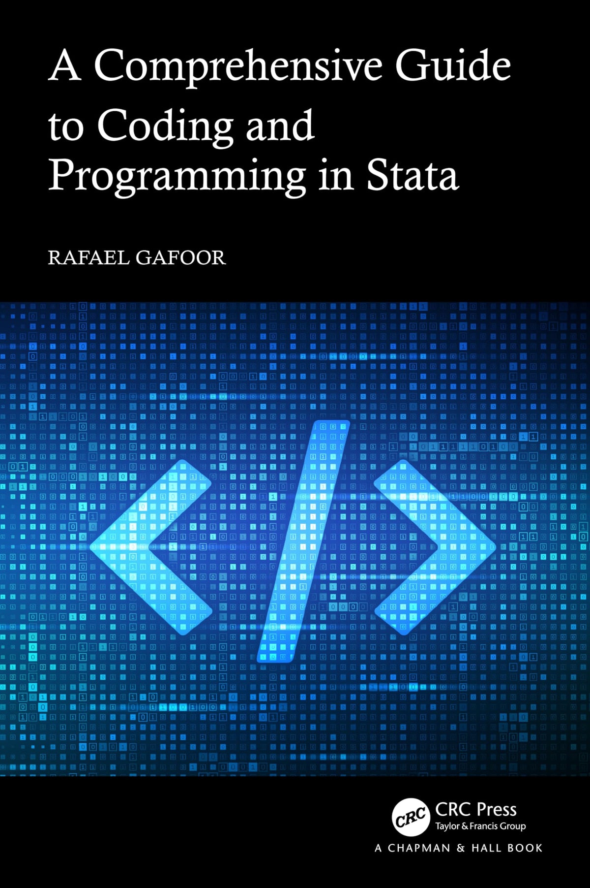 A Comprehensive Guide to Coding and Programming in Stata: 1st Edition