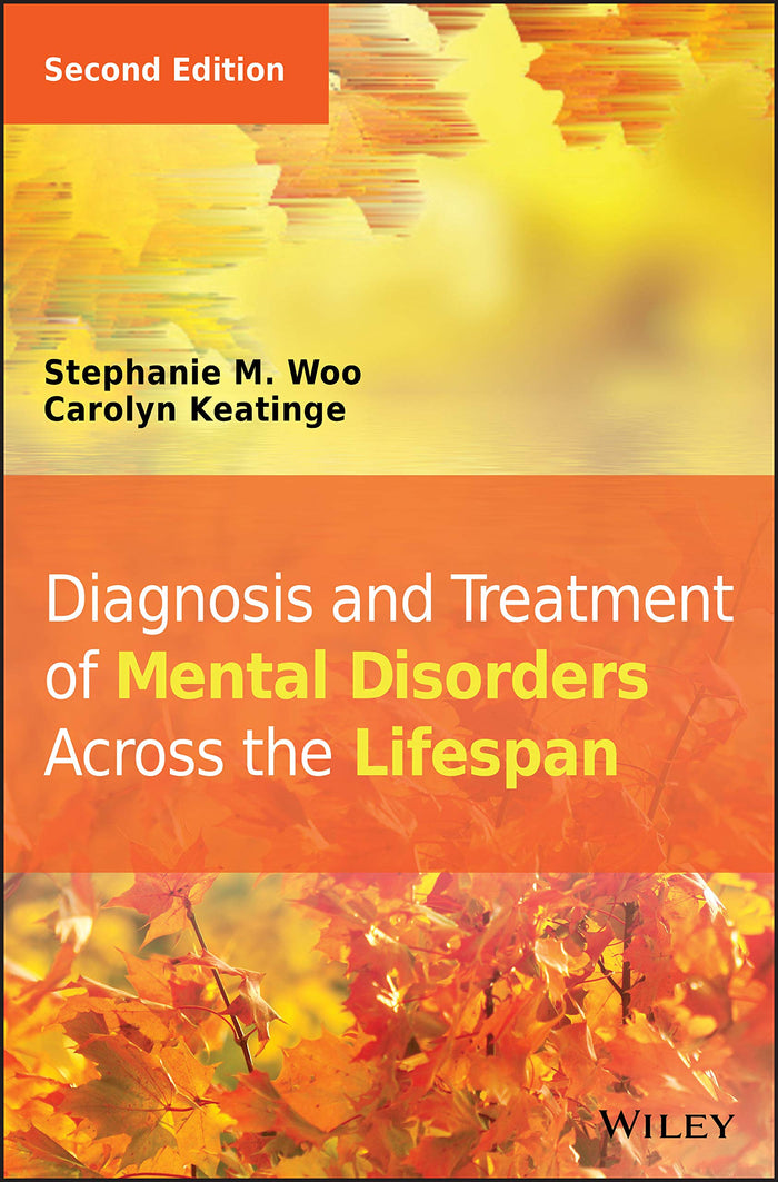 Diagnosis and Treatment of Mental Disorders Across the Lifespan: 2nd Edition