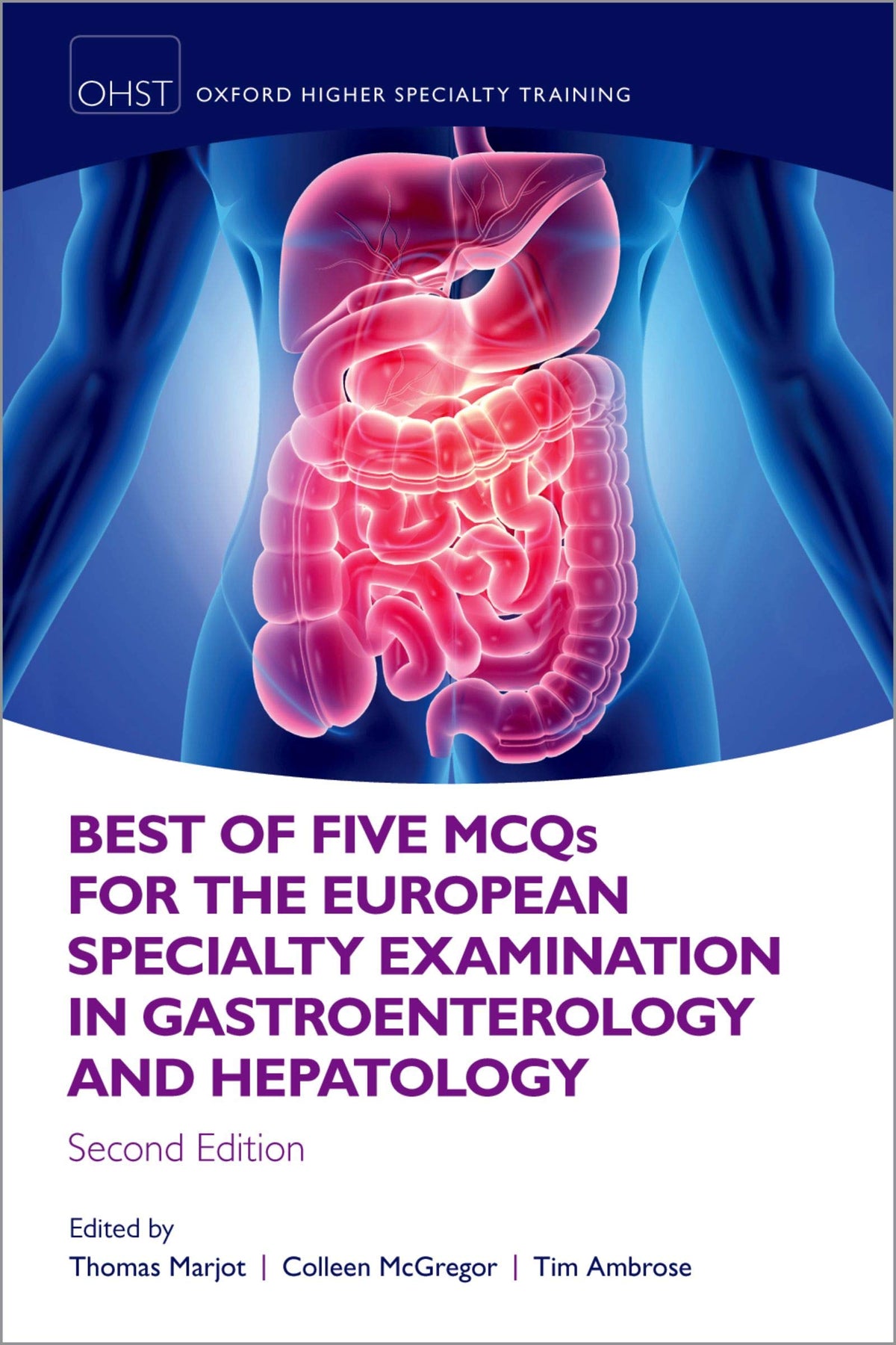 Best of Five MCQS for the European Specialty Examination in Gastroenterology and Hepatology (Oxford Higher Specialty Training): 2nd Edition