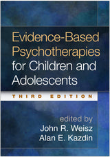 Evidence-Based Psychotherapies for Children and Adolescents: Third Edition
