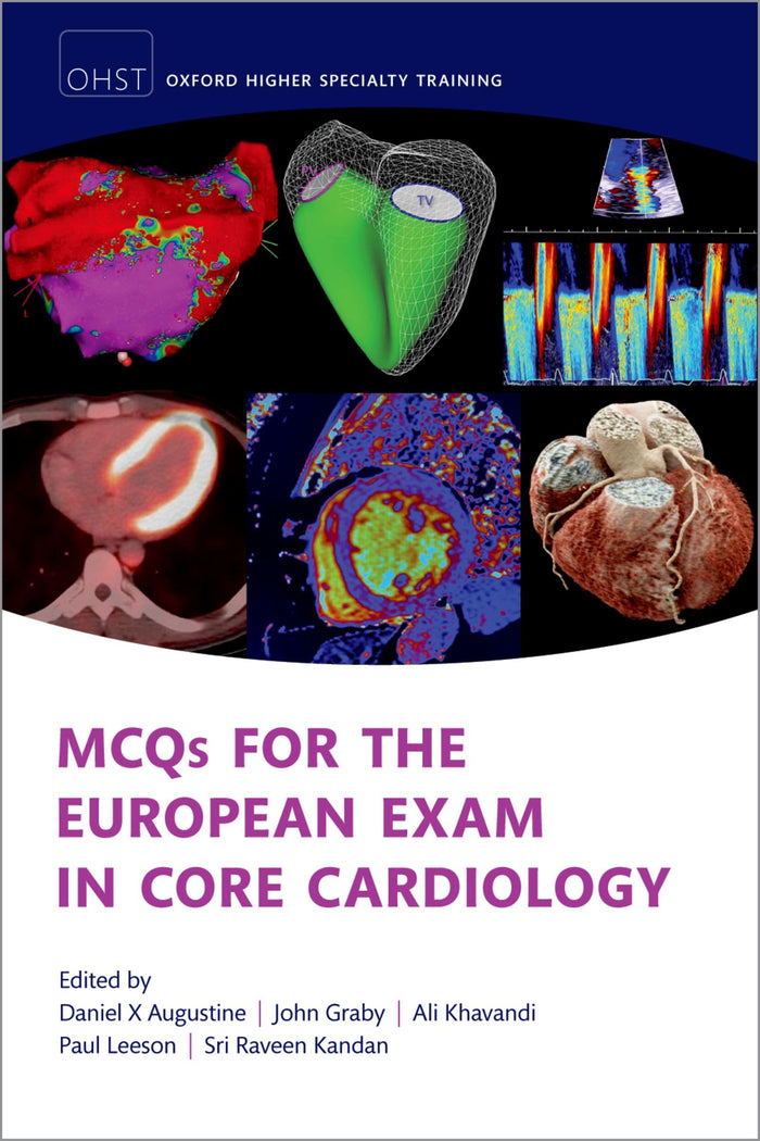 MCQs for the European Exam in General Cardiology (Oxford Higher Specialty Training): 2nd Edition