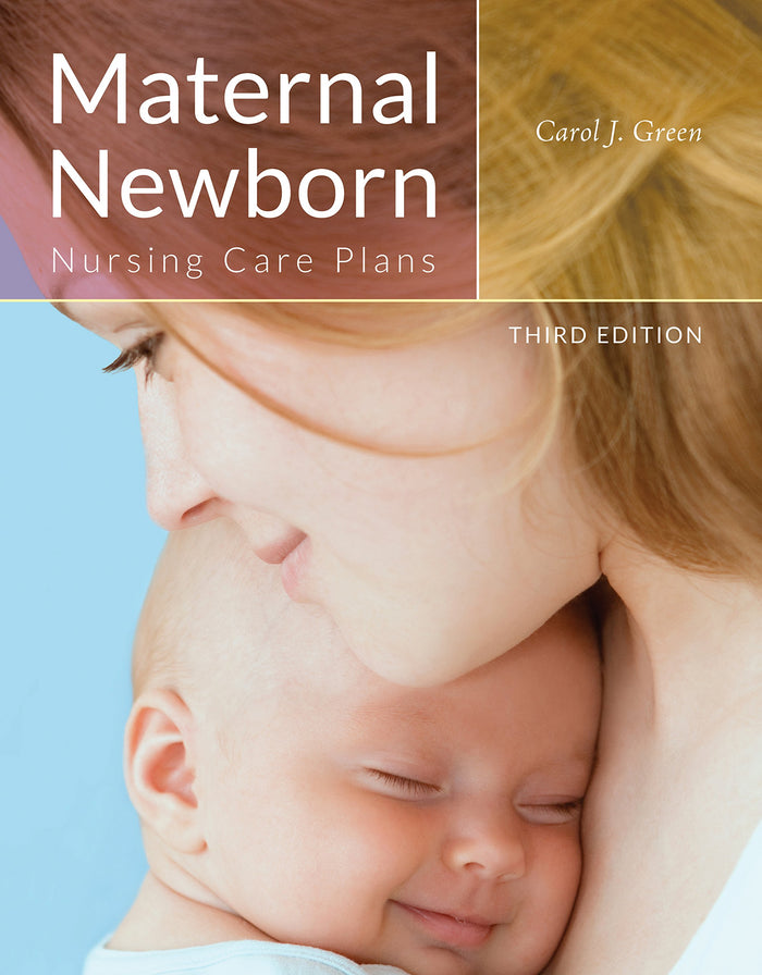 Maternal Newborn Nursing Care Plans: 3rd Edition, Kindle Edition