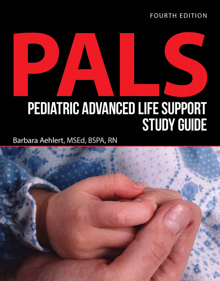 Pediatric Advanced Life Support (Pals): 4th Edition