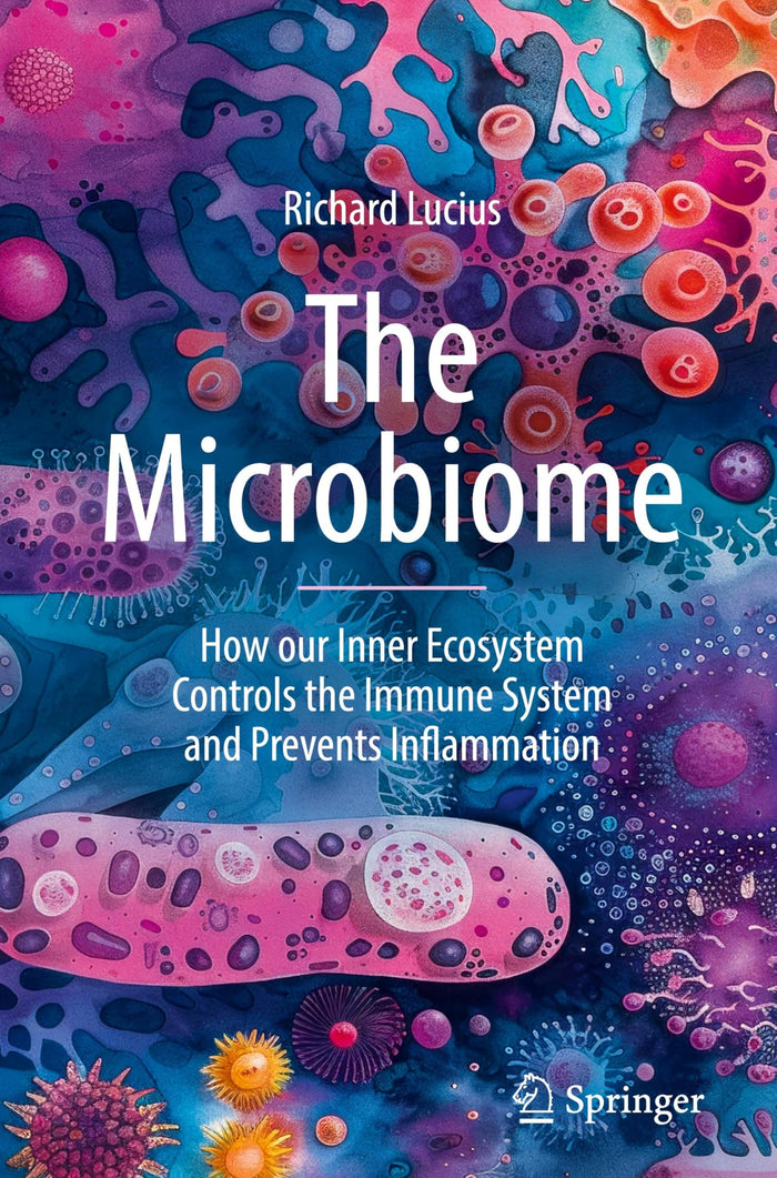 The Microbiome: How our Inner Ecosystem Controls the Immune System and Prevents Inflammation