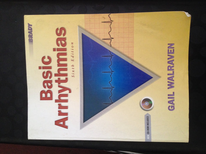 Basic Arrhythmias: 6th Edition