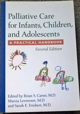 Palliative Care for Infants, Children, and Adolescents: A Practical Handbook