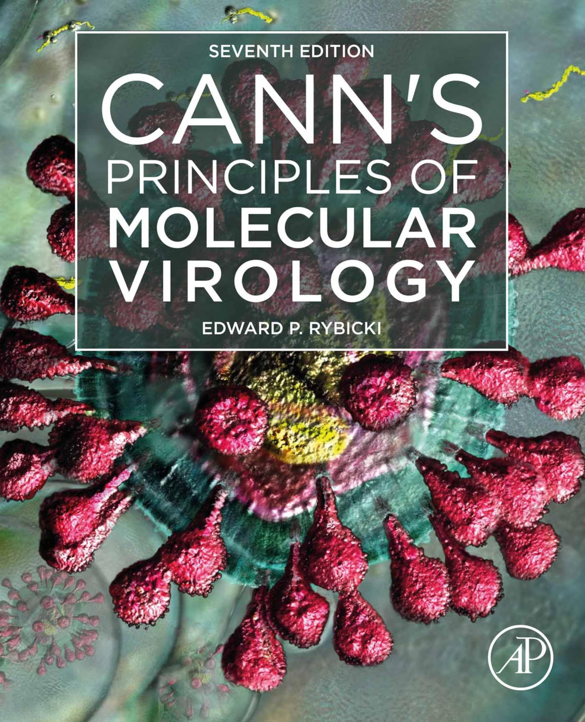 Cann's Principles of Molecular Virology: 7th Edition