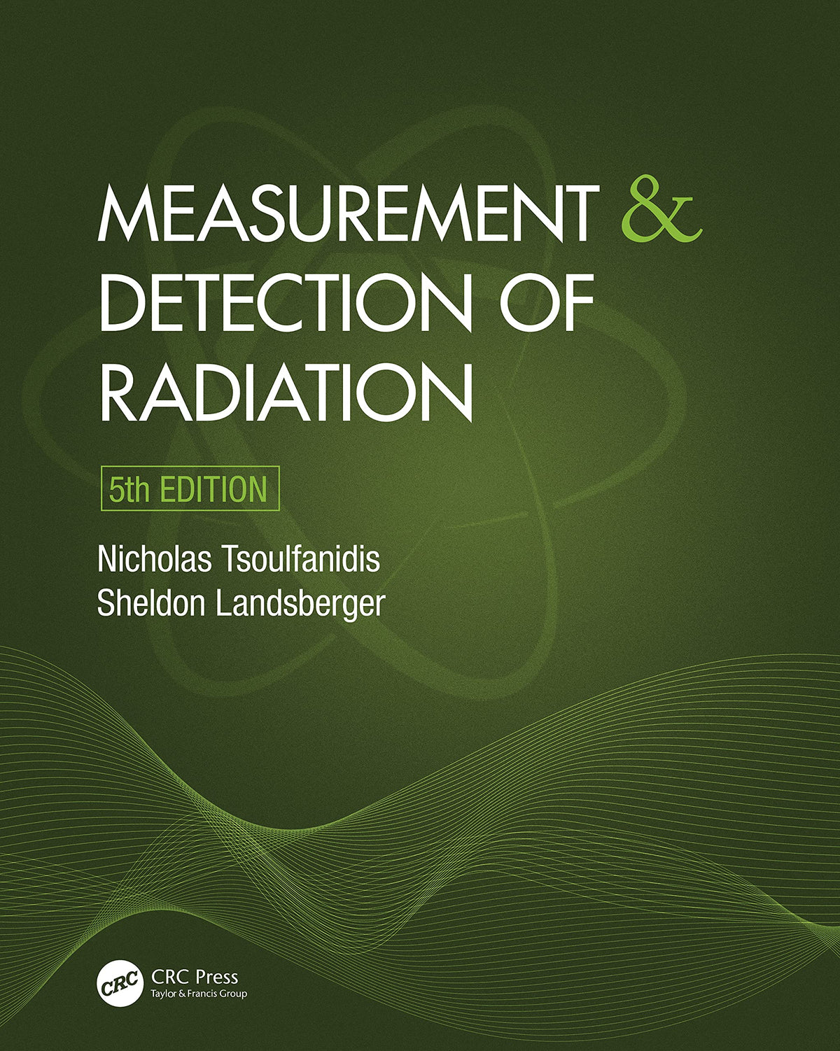 Measurement and Detection of Radiation: 5th Edition