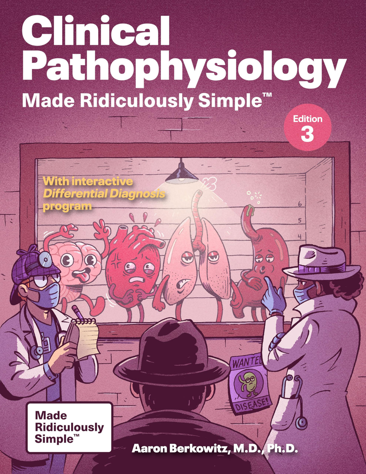 Clinical Pathophysiology Made Ridiculously Simple: Color Edition
