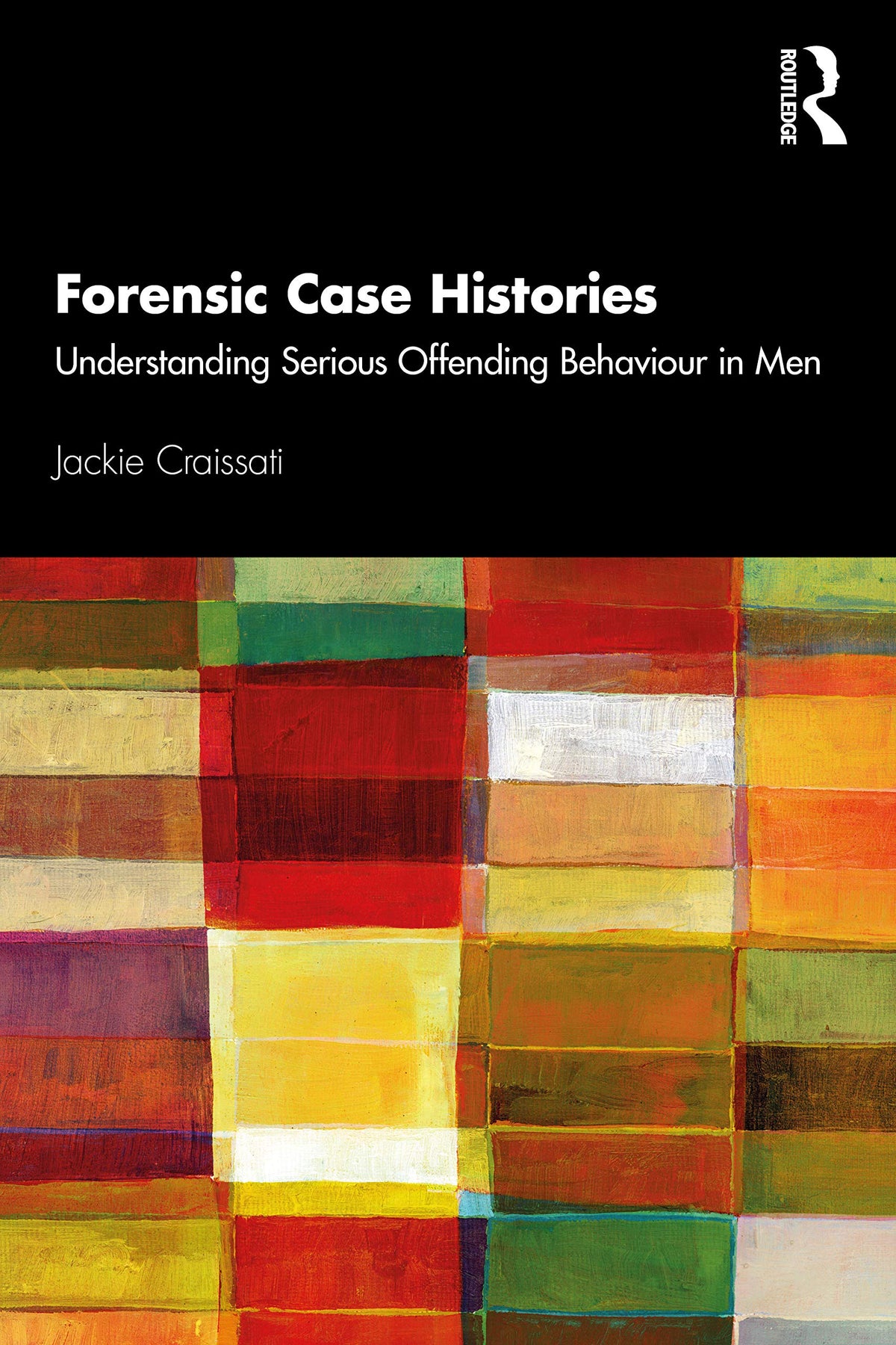 Forensic Case Histories: 1st Edition