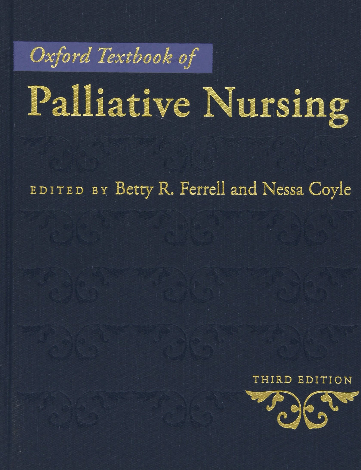 Oxford Textbook of Palliative Nursing: 3rd Edition