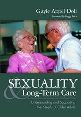 Sexuality and Long-Term Care: 1st Edition