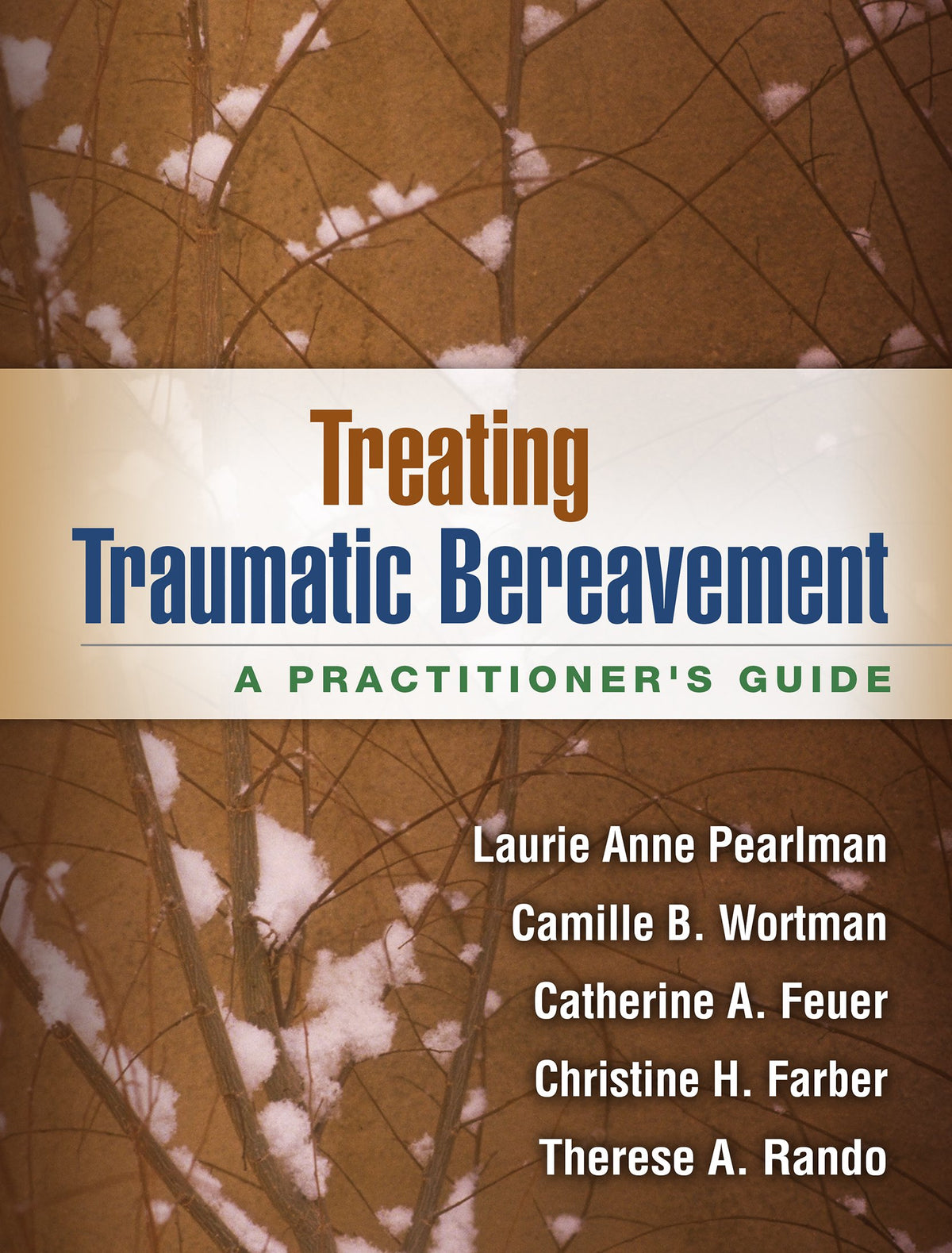 Treating Traumatic Bereavement: A Practitioner's Guide: Lay-Flat Edition