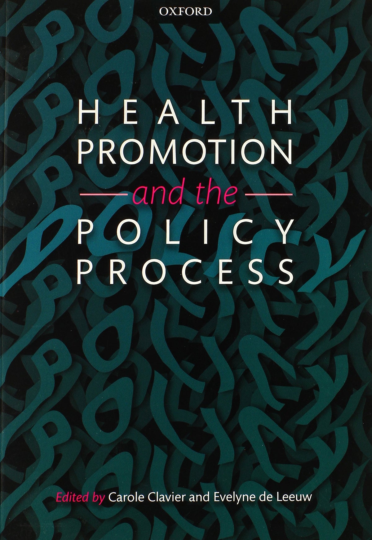 Health Promotion and the Policy Process: 1st Edition