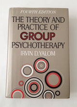 The Theory and Practice of Group Psychotherapy: 4th Edition