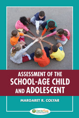 Assessment of the School-Age Child and Adolescent: First Edition