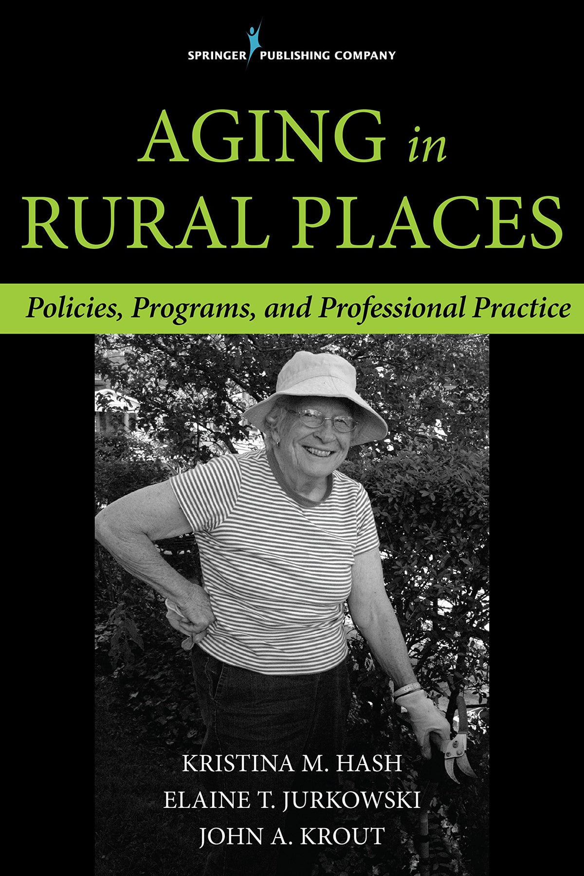 Aging in Rural Places: Programs, Policies, and Professional Practice