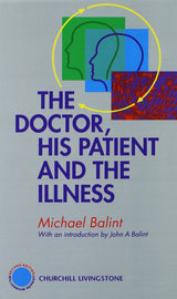 The Doctor, His Patient and The Illness: 2nd Edition