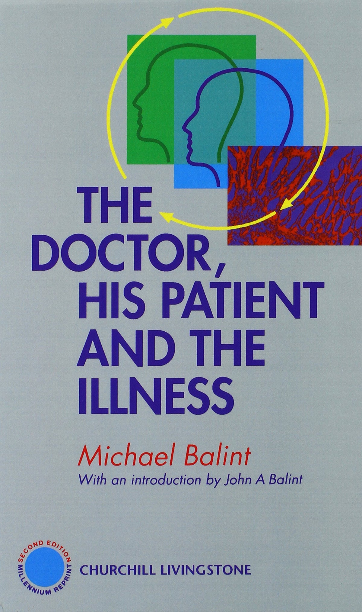 The Doctor, His Patient and The Illness: 2nd Edition