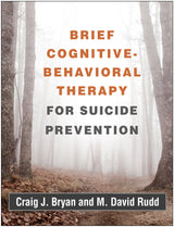 Brief Cognitive-Behavioral Therapy for Suicide Prevention: 1st Edition