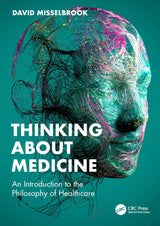 Thinking About Medicine: 1st Edition
