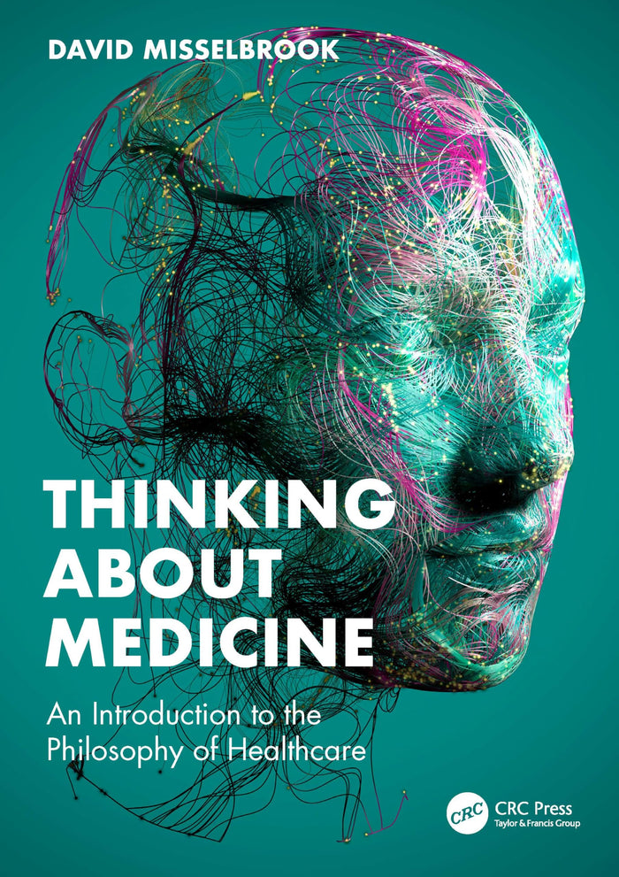 Thinking About Medicine: 1st Edition