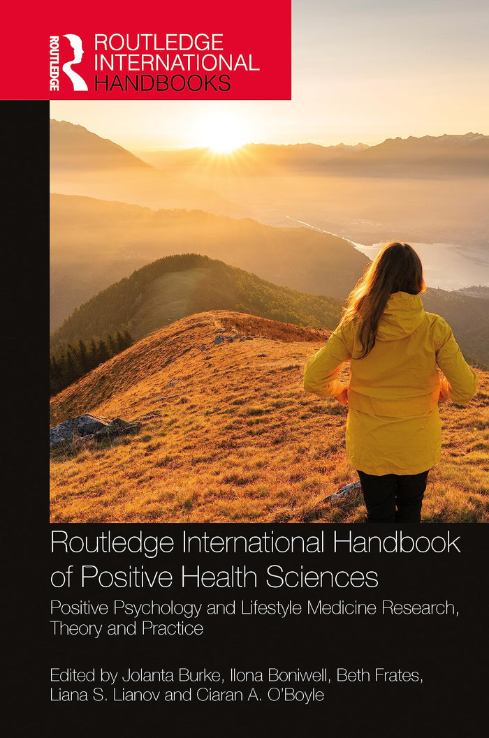 Routledge International Handbook of Positive Health Sciences: 1st Edition
