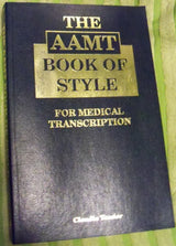 The AAMT Book of Style for Medical Transcription
