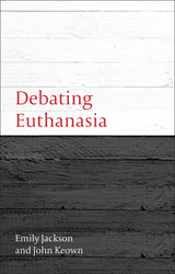 Debating Euthanasia (Debating Law Book 3): 1st Edition
