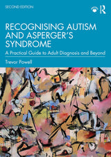 Recognising Autism and Asperger’s Syndrome: A Practical Guide to Adult Diagnosis and Beyond