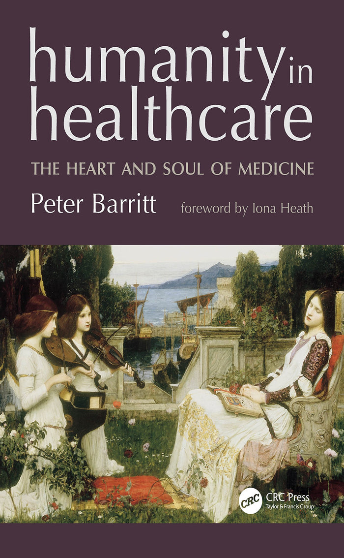 Humanity in Healthcare: The Heart and Soul of Medicine