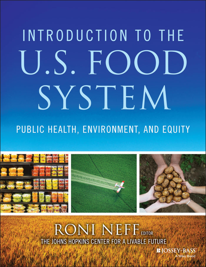 Introduction to the U.S. Food System: Public Health, Environment, and Equity