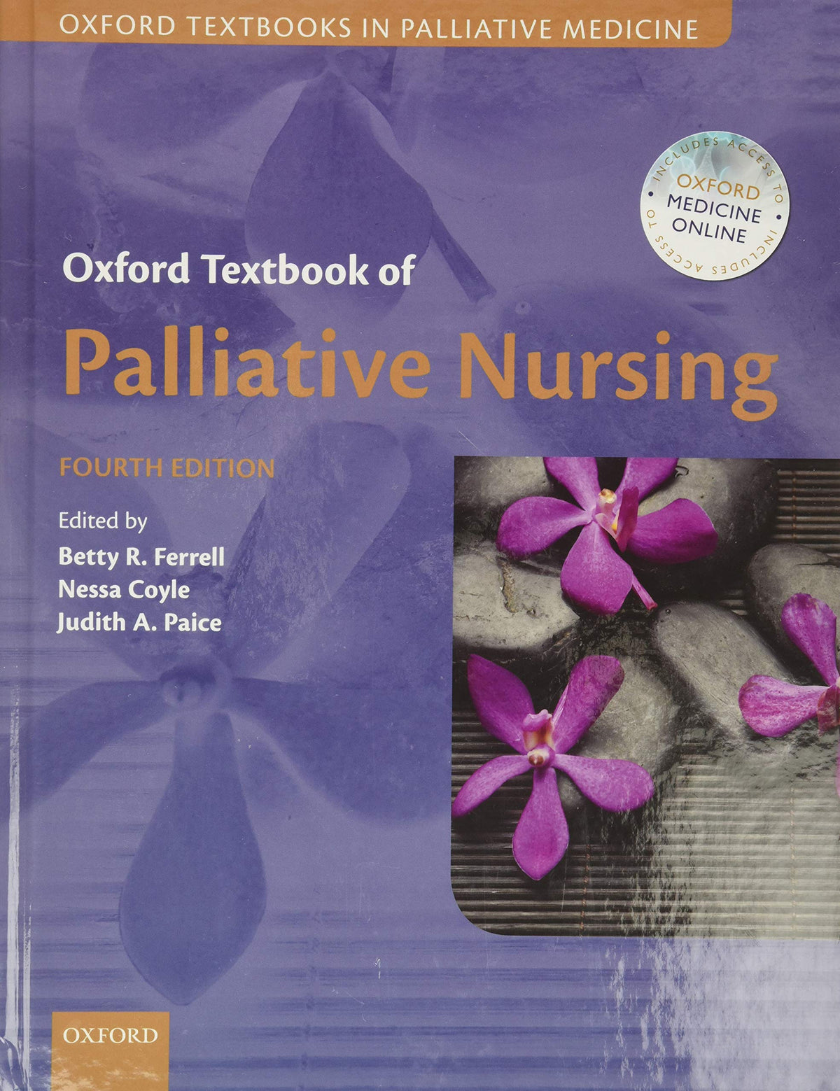 Oxford Textbook of Palliative Nursing (Oxford Textbooks in Palliative Medicine): 4th Edition