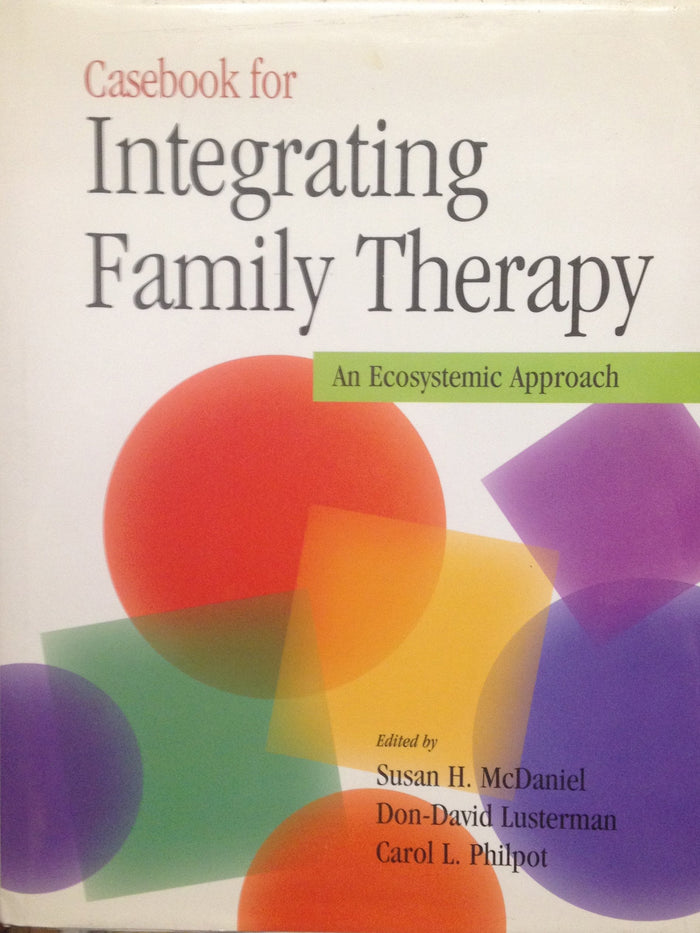 Casebook for Integrating Family Therapy: An Ecosystemic Approach