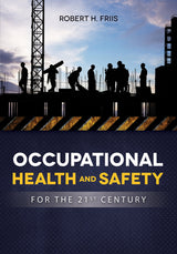 Occupational Health and Safety for the 21st Century: 1st Edition, Kindle Edition