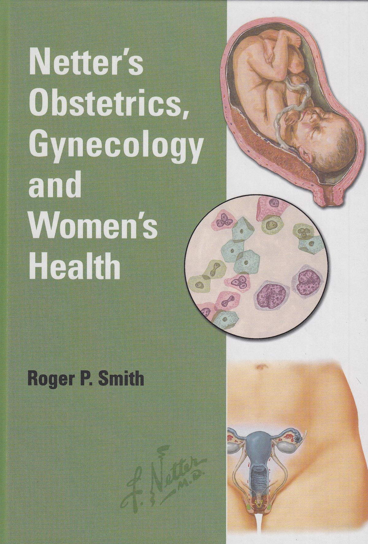 Netter's Obstetrics, Gynecology & Women's Health: First Edition